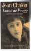Liane de Pougy : Courtisane princesse et sainte. Chalon Jean