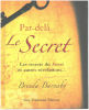 Par-delà Le Secret : Les secrets du Secret et autres révélations. Barnaby Brenda
