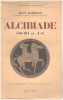 Alcibiade 450-404 avant J.C. Babelon Jean