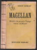 Magellan : histoire du premier voyage autour du monde. Baumgardt Rudolph