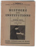 Histoire des institutions : institutions Francaises du moyen âge à 1789 ( tome 2 ). Ellul Jacques