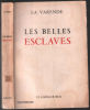 Les belles esclaves (gravures). La Varende