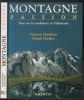 Montagne passion : tout sur la randonnée et l'alpinisme. Damilano François  Gardien Claude