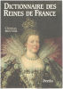 Dictionnaire des reines de France. Bouyer Christian