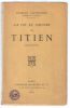 La vie et l'oeuvre de Titien (nouvelle édition 1909). Lafenestre