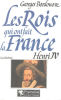 Henri IV le Grand. Bordonove Georges