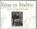 Rêves ou réalité : scènes de vie en Provence et méditerranée. Fondation Regards De Provence