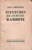 Aventures de Jérome Bardini. Giraudoux Jean