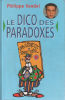 Le Dico Des Paradoxes. Vandel -Philippe Vandel