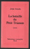 La Bataille du petit Trianon: Fable pour éveiller une espérance. Amado Jorge  Raillard Alice