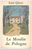 Le moulin de pologne. Giono Jean