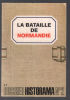 La bataille de Normandie. Dossier Historama N° 2