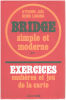 Bridge simple et moderne / tome 2 : exercices encheres et jeu de la carte. Jais Pierre/ Lahana Henri