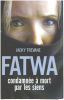 Fatwa : Condamnée à mort par les siens. Trevane Jacky  Baranger Luc