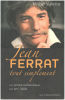 Jean Ferrat tout simplement : Un artiste authentique un ami fidèle. Valette Michel