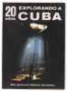 20 anos explorando à Cuba (photographies noir&blanc). Antonio Nunez Jimenez