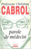PAROLE DE MEDECIN. PR CABROL-C