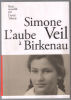 L'aube à Birkenau. Simone Veil