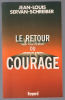 Le Retour du courage. Servan-Schreiber Jean-Louis