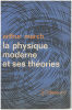 La physique moderne et ses théories. March Arthur