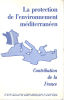 Protection environnement méditerranéen n 1990. Collectif
