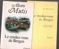 LE RENDEZ-VOUS DE BERGEN. Mutis Alvaro