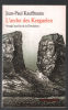 L arche des kerguelen - voyage aux îles de la désolation. Jean-Paul Kauffmann