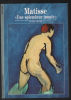 Matisse : Une splendeur inouïe. Girard Xavier