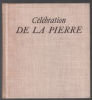 Célébration de la pierre (édition originale). Daniel De Montmillon