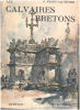 Calvaires bretons/ couverture de Wagner / 63 héliogravures. Stany-gauthier