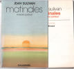 Matinales : itinéraire spirituel. Jean Sulivan