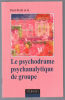 Le psychodrame psychanalytique de groupe. Kaës René