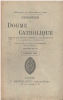 Exposition du dogme catholique: existence de dieu /careme 1883 : grace de Jesus Christ -sacrements. Monsabré