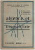Algèbre et trigonométrie. calsses de seconde et première. Brachet / Dumarqué / Pochard