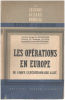 Les Opérations en Europe du corps expéditionnaire allié : 6 juin 1944 au 8 mai 1945 rapport aux Chefs d'état-major alliés suivi des rapports des ...