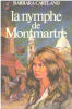 La nymphe de Montmartre. Cartland Barbara