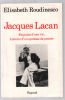 Jacques Lacan: Esquisse d'une vie histoire d'un système de pensée. Roudinesco Elisabeth