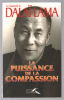 La Puissance de la compassion. Tenzin Gyatso dalaï-lama XIV  Dalaï-Lama