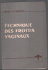 Technique des frottis vaginaux (25 planches). Isaac Wurch