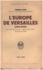 L'europe de versailles ( 1919-1939 ) / les traités de paix-leur application -leur mutilation. Rain Pierre