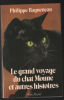 Le Grand Voyage du Chat Moune. Ragueneau Philippe  Leborne-Milhoud Catherine  Montet Nicole