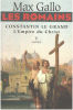 Les Romains - Constantin le grand L'Empire du Christ: Constantin le Grand L'Empire du Christ. Gallo Max