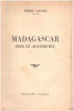 MADAGASCAR HIER ET AUJOURD4HUI. Launois Pierre