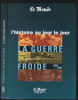 LA GUERRE FROIDE 1944-1994. 