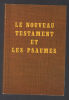 Le Nouveau Testament et les Psaumes. Segond Louis