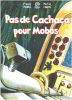 Pas de cachaça pour Mobos. Morel Francis / Cabos Michel