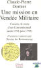 Une mission en Vendée militaire : Carnets de route d'un Conventionnel août 1794-juin 1795. Dornier Claude-Pierre
