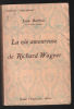 La vie amoureuse de Richard Wagner. Barthou Louis