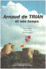 Arnaud de trian et son temps / premier vicomte de Tallard. Augier Emile