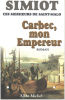 Carbec mon empereur: Ces messieurs de Saint-Malo. Simiot Bernard  Simiot Philippe